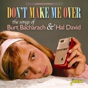 V.A. - Don't Make Me Over : The Songs Of Burt B...
